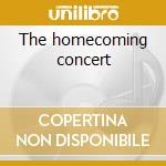 The homecoming concert cd musicale di Gloria Estefan