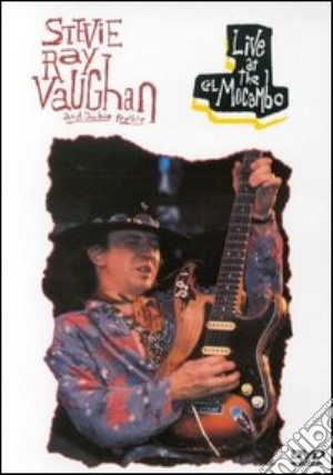 (Music Dvd) Stevie Ray Vaughan - Live At The El Mocambo cd musicale di Dennis Saunders
