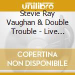 Stevie Ray Vaughan & Double Trouble - Live From Texa cd