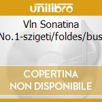 Vln Sonatina No.1-szigeti/foldes/bus cd