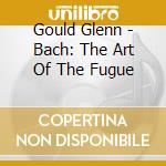 Gould Glenn - Bach: The Art Of The Fugue cd