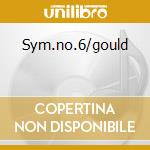 Sym.no.6/gould cd musicale di BEETHOVEN/LISZT