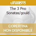 The 3 Pno Sonatas/gould cd musicale di HINDEMITH