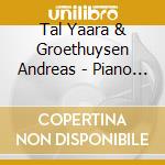 Tal Yaara & Groethuysen Andreas - Piano Music For Four Hands cd