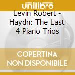 Levin Robert - Haydn: The Last 4 Piano Trios cd