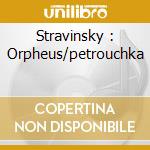 Stravinsky : Orpheus/petrouchka cd