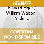 Edward Elgar / William Walton - Violin Concertos cd
