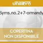 Syms.no.2+7-ormandy cd
