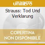 Strauss: Tod Und Verklarung cd
