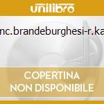 Conc.brandeburghesi-r.kapp cd