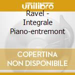 Ravel - Integrale Piano-entremont cd