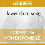 Flower drum song cd musicale di Broadway Sony