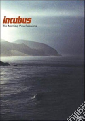 (Music Dvd) Incubus - The Morning View Sessions cd musicale di Jeb Brien