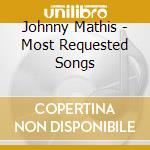 Johnny Mathis - Most Requested Songs cd