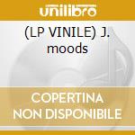 (LP VINILE) J. moods cd