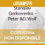 Stanislav Gorkovenko - Peter &D.Wolf