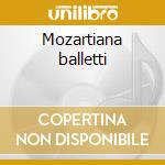 Mozartiana balletti cd