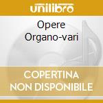 Opere Organo-vari cd musicale di Gustav Leonhardt