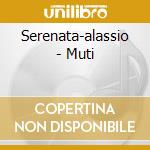 Serenata-alassio - Muti cd