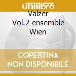 Valzer Vol.2-ensemble Wien
