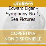 Edward Elgar - Symphony No.1, Sea Pictures cd