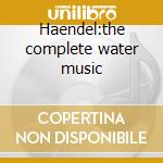Haendel:the complete water music cd