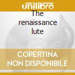 The renaissance lute cd musicale di Lutz Kirchhof