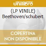 (LP VINILE) Beethoven/schubert cd