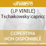 (LP VINILE) Tschaikowsky:capricc cd