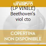 (LP VINILE) Beethoven's viol cto lp vinile di Beethoven