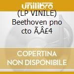 (LP VINILE) Beethoven pno cto Ã‚Â£4 cd