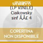 (LP VINILE) Ciaikowsky sinf Ã‚Â£ 4 cd