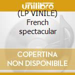 (LP VINILE) French spectacular cd