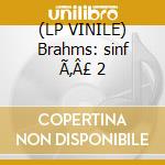 (LP VINILE) Brahms: sinf Ã‚Â£ 2 cd
