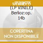 (LP VINILE) Berlioz:op. 14b cd