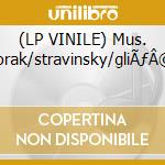 (LP VINILE) Mus. dvorak/stravinsky/gliÃƒÂ©re cd