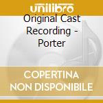 Original Cast Recording - Porter cd