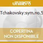 Tchaikovsky:sym.no.5 cd