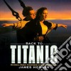 James Horner - Back To Titanic cd