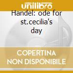 Handel: ode for st.cecilia's day cd