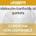 Mendelssohn-bartholdy:string quintets cd