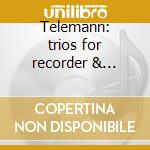 Telemann: trios for recorder & transvers cd