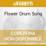 Flower Drum Song cd musicale di Broadway Sony