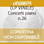 (LP VINILE) Concerti piano n.26 cd