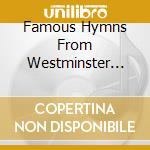 Famous Hymns From Westminster Abbey cd