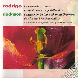 Joaquin Rodrigo / Stephen Dodgson - Concierto De Aranjuez / Concerto For Guitar cd musicale di Joaquin Rodrigo