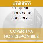 Couperin: nouveaux concerts nos.8-13 cd