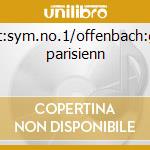 Bizet:sym.no.1/offenbach:gaite parisienn cd