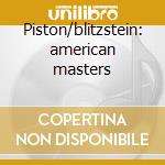 Piston/blitzstein: american masters cd