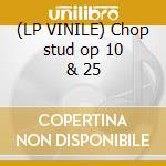 (LP VINILE) Chop stud op 10 & 25 cd